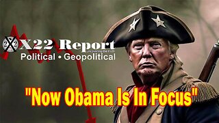 X22 Report - Ep. 3160F - Trump Paused It All And Let The People See It All, Now Obama Is In Focus