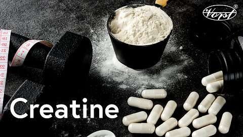 Creatine - Physical Performance and Muscle Growth