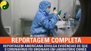 Reportagem americana divulga evidências de que o Coronavírus foi originado em laboratório chinês