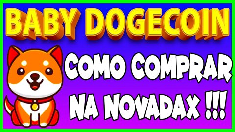 BABY DOGECOIN COMO COMPRAR NA NOVADAX !!!