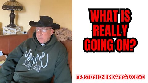 What is Really Going On? - Fr. Stephen Imbarrato Live - Fri, June 23, 2023