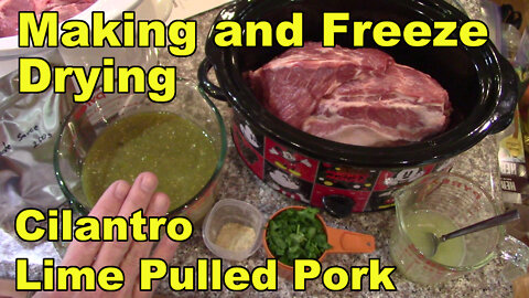 Making & Freeze Drying Cilantro Lime Pulled Pork