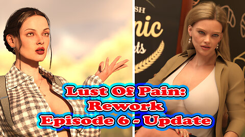 Lust of Pain: Rework [Episode 6 - Update ] - [Vilkas Creative]