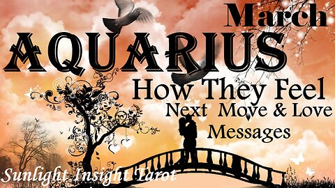 AQUARIUS - You're Their Only Dream! The Only One Who Can Fulfill Them! 💖🥰 March How They Feel