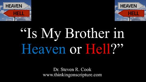 "Is My Brother in Heaven or Hell?"
