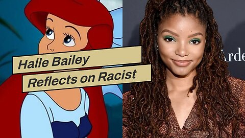 Halle Bailey Reflects on Racist Backlash Against The Little Mermaid Casting