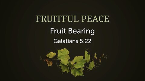 Fruitful Peace