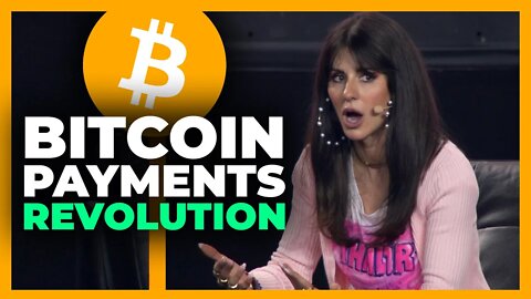 The Bitcoin Payment Revolution - Bitcoin 2022 Conference