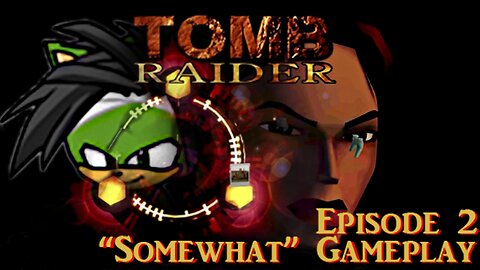 TsarKaz'mThe99th Plays Open Lara Tomb Raider Gameplay [Episode 2]