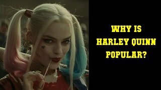 Why is Harley Quinn popular?