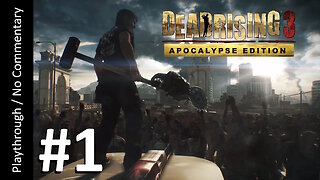 Dead Rising 3: Apocalypse Edition (Part 1) playthrough