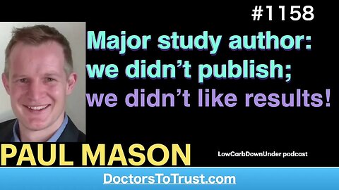 PAUL MASON c- | Major study author: we didn’t publish; we didn’t like results!