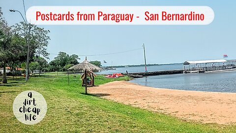 San Bernardino - the Stylish Lakeside Town in Paraguay