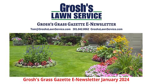 Lawn Mowing Service Hagerstown Maryland Grass Gazette January 2024 Video E-Newsletter