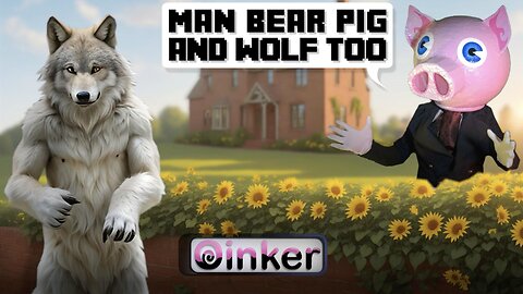 Man Bear Pig and Wolf Too