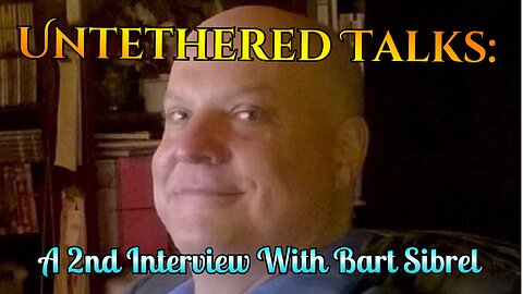 Untethered Talks: A 2nd Interview With Bart Sibrel