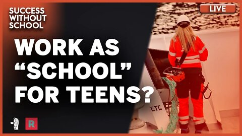 LIVE Success Without School: Work as "School" For Teens?