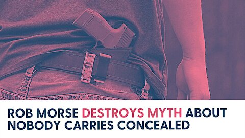 Rob Morse Destroys Myth about Nobody Carries Concealed