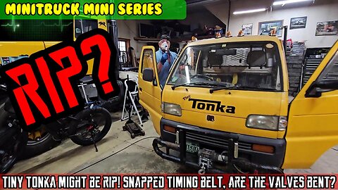 RIP tiny Tonka? Give Jeffro a hand, can we revive his mini! Timing belt broke, Pattys food