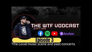 The WTF Vodcast EPISODE 3 - Local Music & Concerts