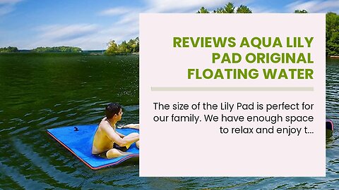 Customer's Review Aqua Lily Pad Original Floating Water Mat, Patented 2 Layer FlexCore Green/Ye...