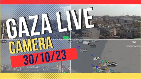 Gaza City Live Now: Real-Time Multi-Cam Stream 30/10 #4