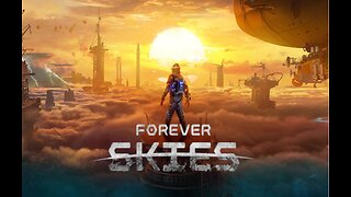 Forever Skies : Episode 3