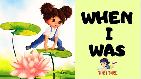 When I Was | Read-Along Book For Kids