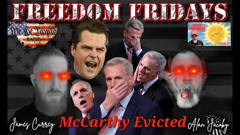 Freedom Friday 10/26/23 w/ Alan & James - McCarthy Evicted