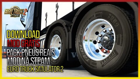 Pack PNEUS Realistas para Euro Truck Simulator 2 Caminhões e Reboques - MOD NA STEAM