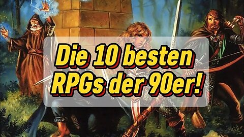 Die für mich 10 besten RPG´s der 90er Jahre!