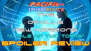 The Orville New Horizons Episode 5 "A Tale of Two Topas" Spoiler Review
