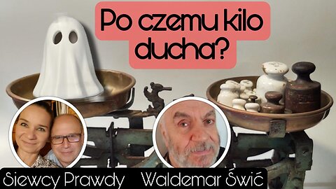 Po czemu kilo Ducha - Waldemar Świć