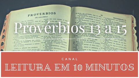 Leitura da Bíblia - Provérbios 13 a 15