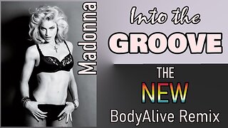 Madonna - Into The Groove (The New BodyAlive Remix) ⭐FULL VERSION⭐