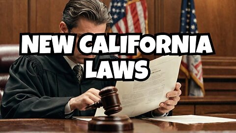 New Laws in California: What You Need to Know!