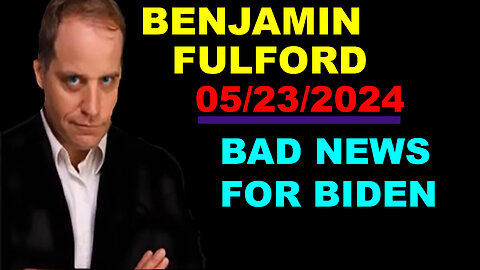 Benjamin Fulford Update Today's 05/23/2024 🔴 THE MOST MASSIVE ATTACK IN THE WOLRD HISTORY #16