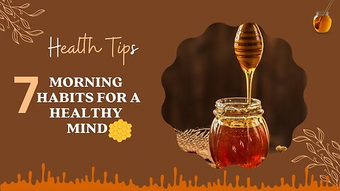 Honey Benefits | 7 Honey Habits For A Healthy Mind