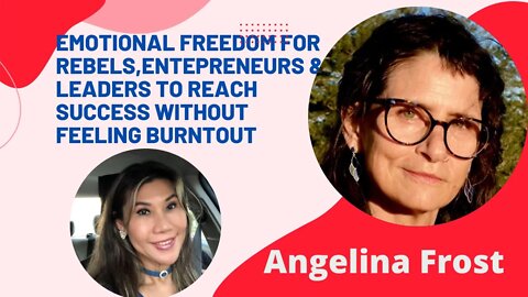 Emotional Freedom for those who want success w/o feeling burnt out & stress with Angelina Frost # 30