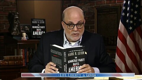 Levin: Democrat Party Seeks To Imprison Its Political Opponents