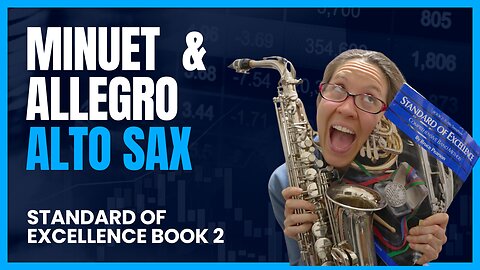 Minuet and Allegro Standard Of Excellence Book 2 for Alto Sax | Practice Alto Sax With Me