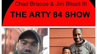 Basketball Player Chad Briscoe & Author Jim Blissit III on The Arty 84 Show – 2020-08-26 – EP 147