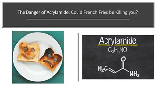 Acrylamide Toxicity - The Dangers of Cooking Carbs