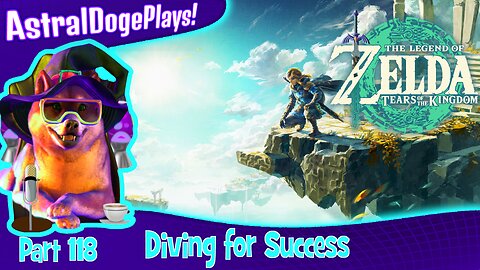 Zelda: Tears of the Kingdom ~ Part 118: Diving for Success