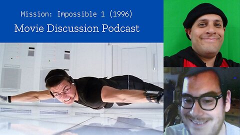 Mission: Impossible 1 (1996) Movie Discussion Podcast