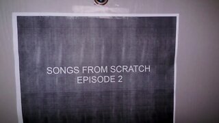 SONGS FROM SCRATCH - EPISODE 2