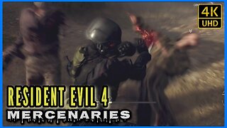 Resident Evil 4 - The Mercenaries Gameplay (4K)