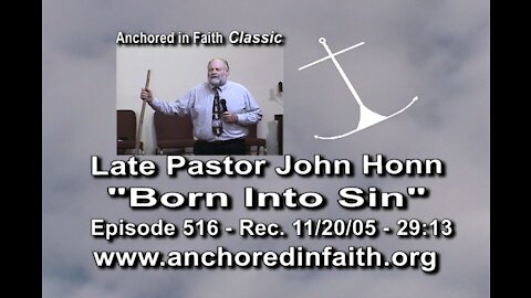 #516 AIFGC – John Honn preaches "Born Into Sin"