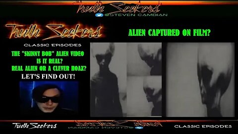 The "SKINNY BOB" alien video. Is it real? Lets find out! (TS CLASSICS)