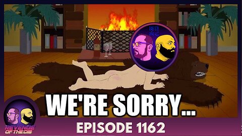 Episode 1162: Sorry